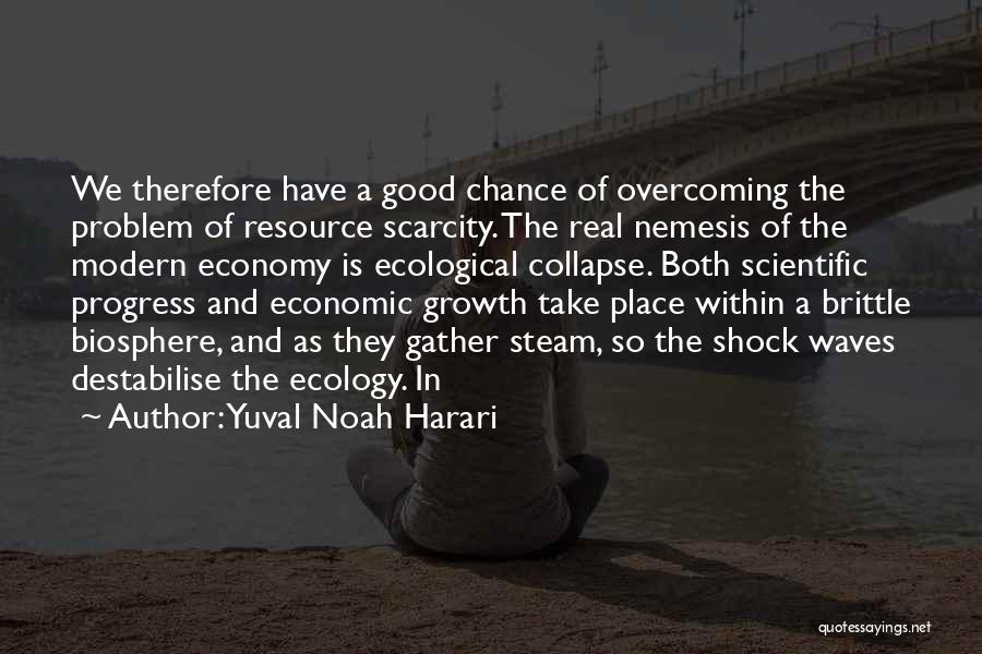 A Good Place Quotes By Yuval Noah Harari