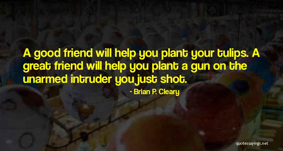 A Good Plant Quotes By Brian P. Cleary A Good Plant Quotes By Brian P. Cleary