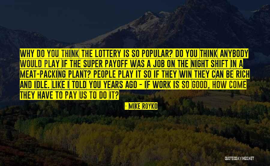 A Good Plant Quotes By Mike Royko A Good Plant Quotes By Mike Royko