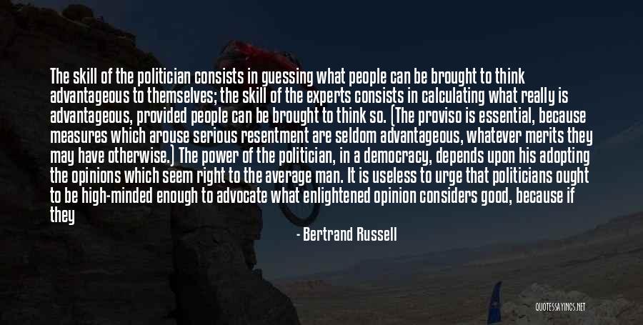 A Good Politician Quotes By Bertrand Russell A Good Politician Quotes By Bertrand Russell