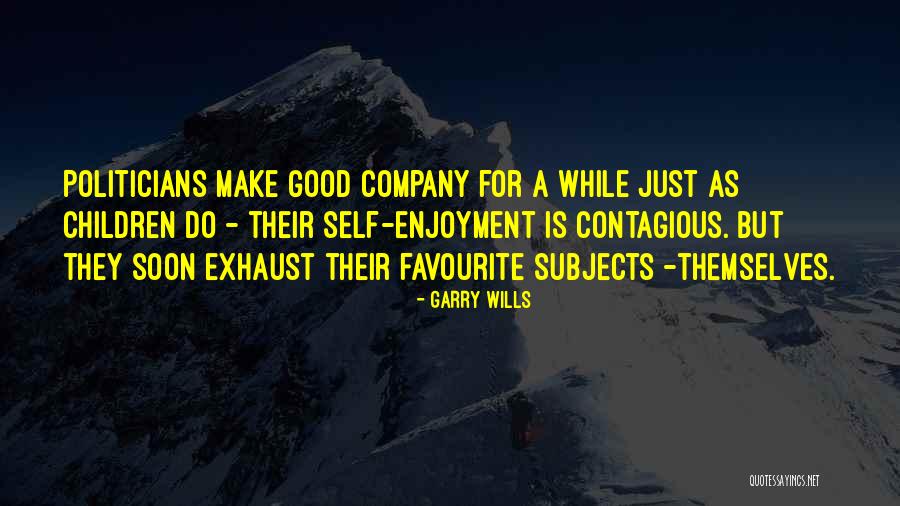 A Good Politician Quotes By Garry Wills A Good Politician Quotes By Garry Wills