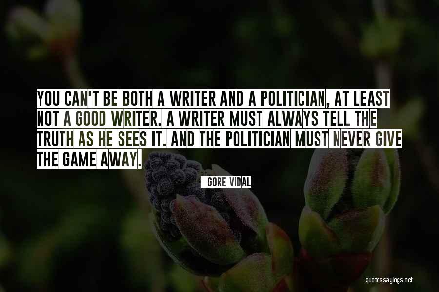A Good Politician Quotes By Gore Vidal A Good Politician Quotes By Gore Vidal