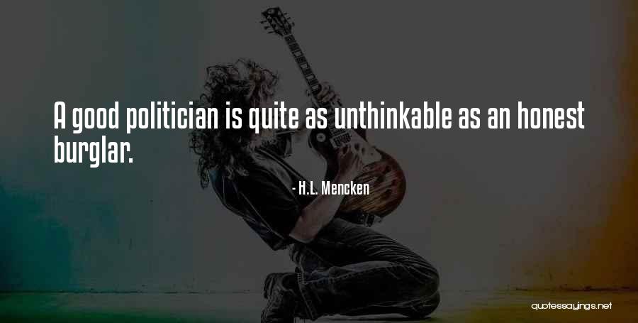 A Good Politician Quotes By H.L. Mencken A Good Politician Quotes By H.L. Mencken