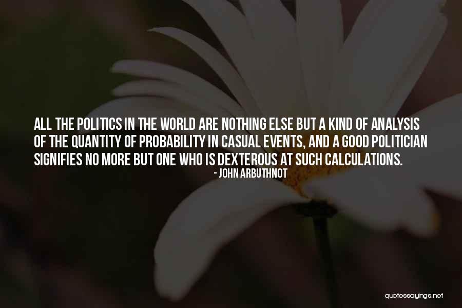 A Good Politician Quotes By John Arbuthnot A Good Politician Quotes By John Arbuthnot
