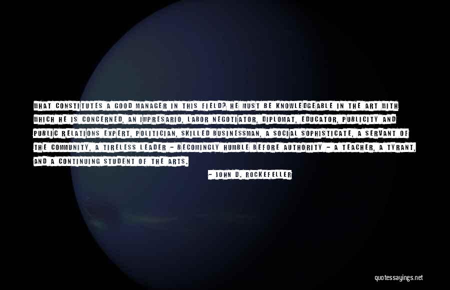 A Good Politician Quotes By John D. Rockefeller A Good Politician Quotes By John D. Rockefeller