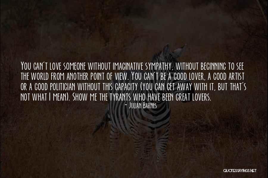 A Good Politician Quotes By Julian Barnes A Good Politician Quotes By Julian Barnes