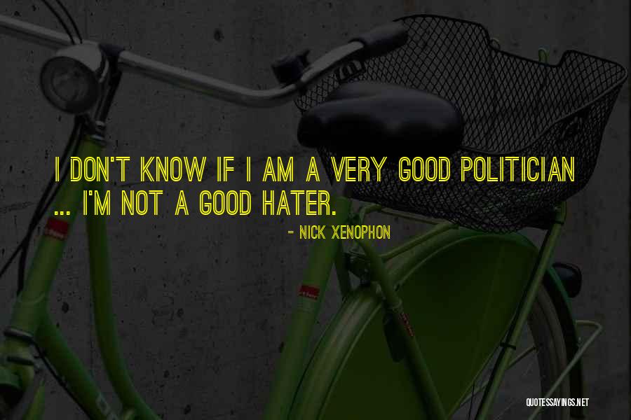 A Good Politician Quotes By Nick Xenophon A Good Politician Quotes By Nick Xenophon