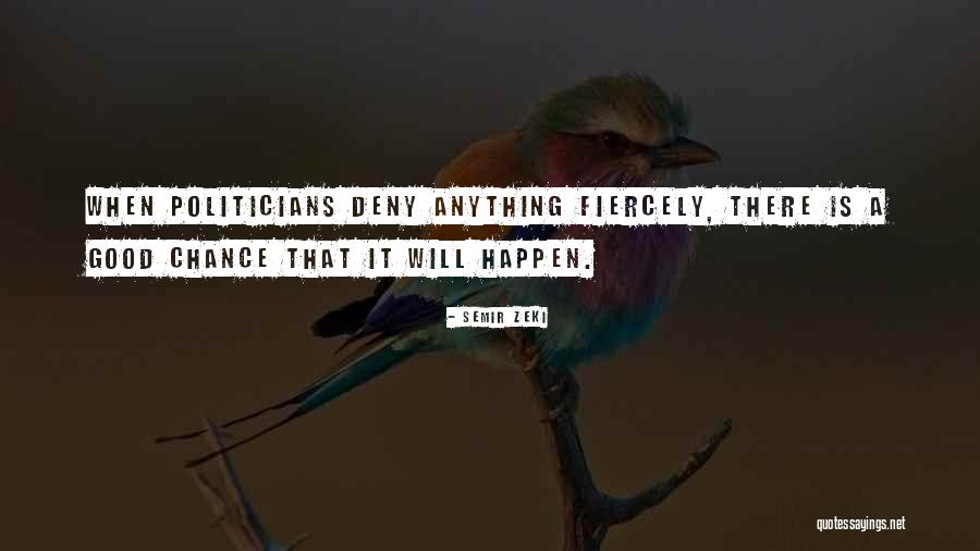 A Good Politician Quotes By Semir Zeki