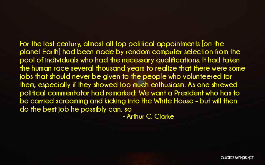 A Good President Quotes By Arthur C. Clarke