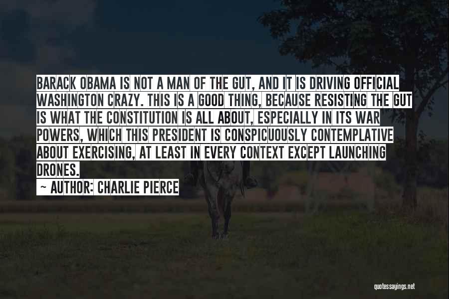 A Good President Quotes By Charlie Pierce