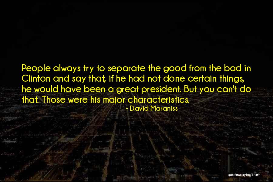 A Good President Quotes By David Maraniss