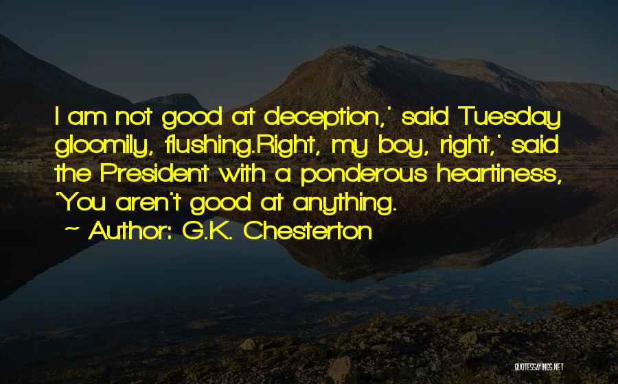 A Good President Quotes By G.K. Chesterton