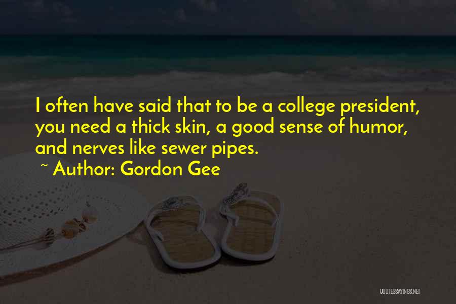 A Good President Quotes By Gordon Gee