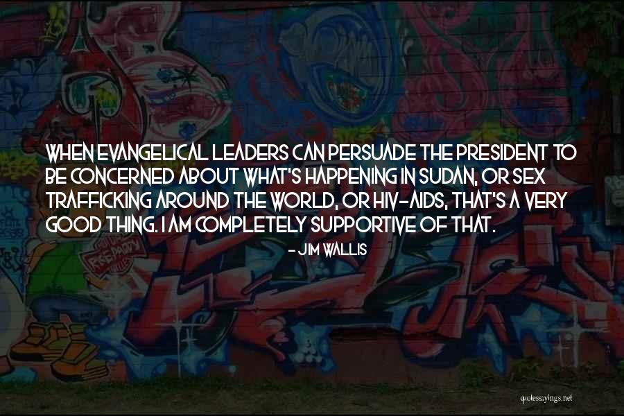 A Good President Quotes By Jim Wallis