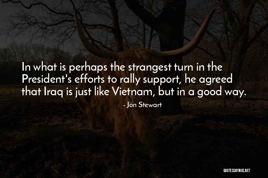 A Good President Quotes By Jon Stewart