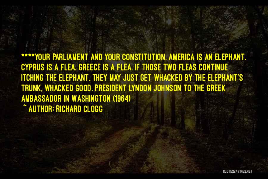A Good President Quotes By Richard Clogg