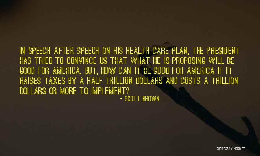 A Good President Quotes By Scott Brown