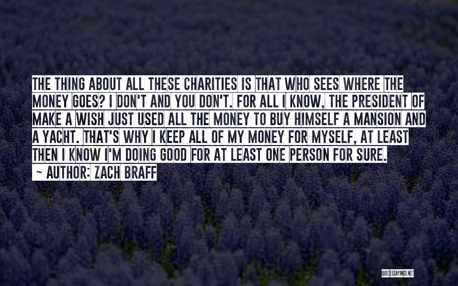 A Good President Quotes By Zach Braff