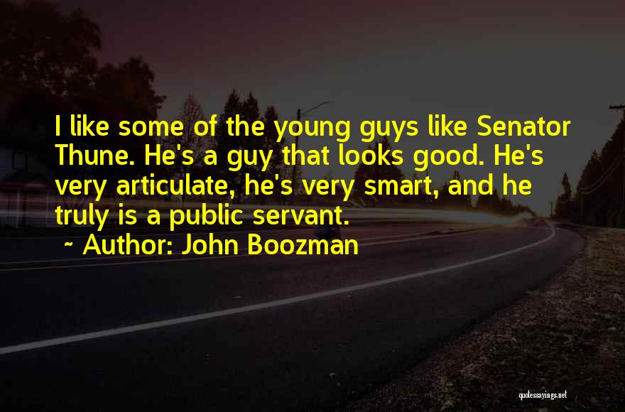 A Good Public Servant Quotes By John Boozman