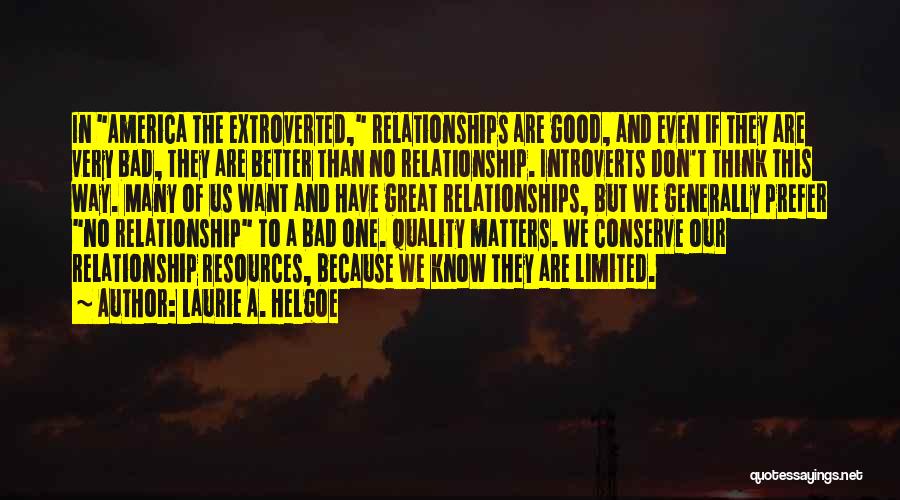 A Good Relationship Quotes By Laurie A. Helgoe