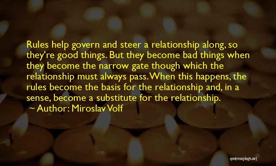 A Good Relationship Quotes By Miroslav Volf