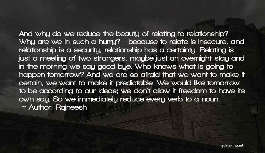 A Good Relationship Quotes By Rajneesh