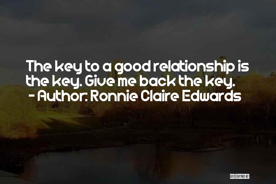 A Good Relationship Quotes By Ronnie Claire Edwards