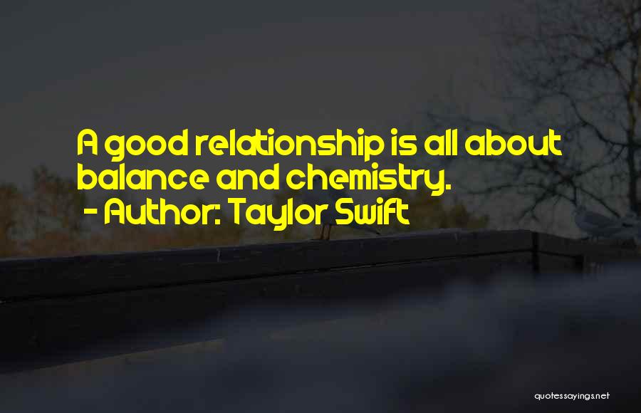 A Good Relationship Quotes By Taylor Swift