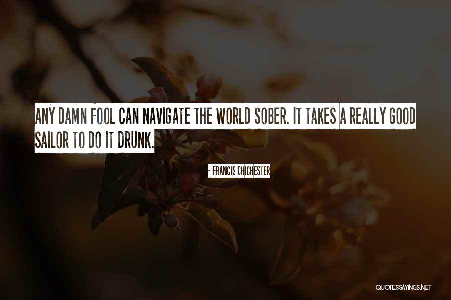 A Good Sailor Quotes By Francis Chichester A Good Sailor Quotes By Francis Chichester