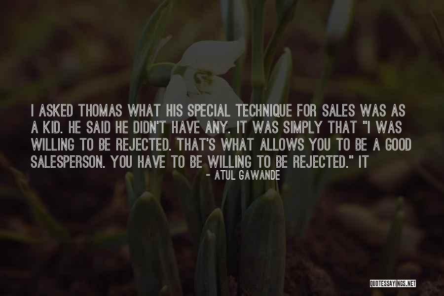 A Good Salesperson Quotes By Atul Gawande