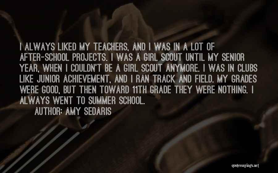 A Good School Year Quotes By Amy Sedaris