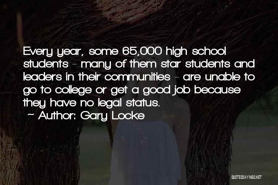 A Good School Year Quotes By Gary Locke