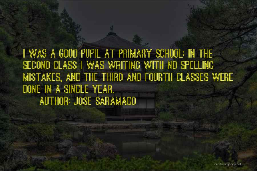 A Good School Year Quotes By Jose Saramago