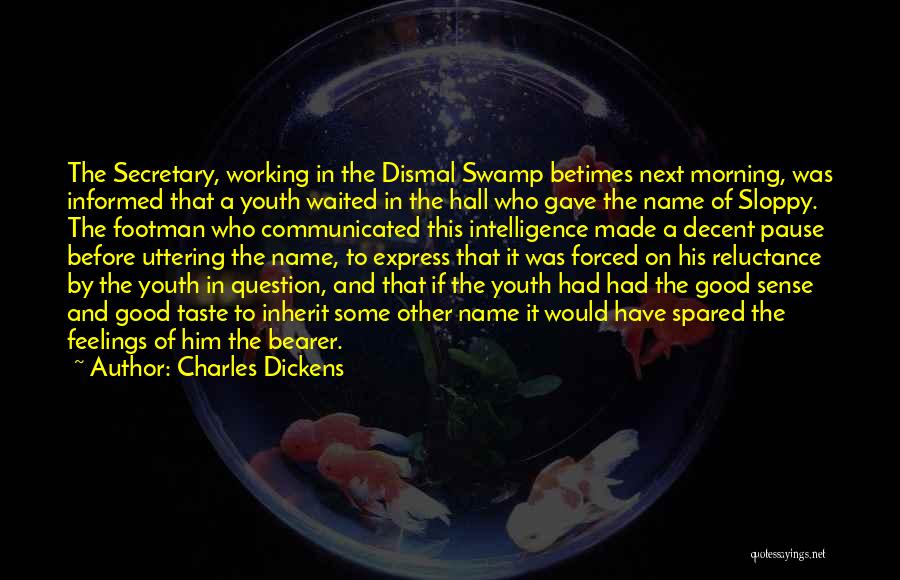 A Good Secretary Quotes By Charles Dickens