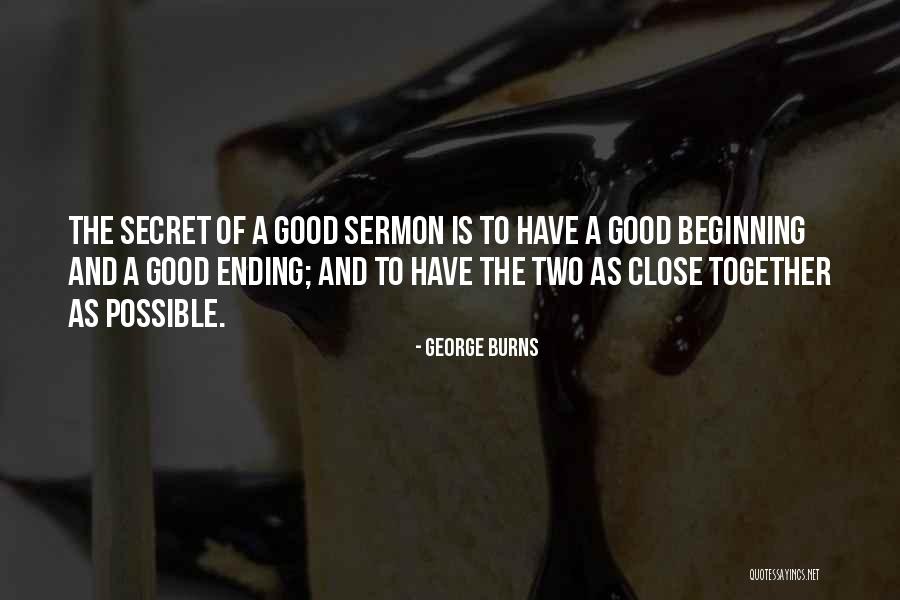 A Good Sermon Quotes By George Burns A Good Sermon Quotes By George Burns