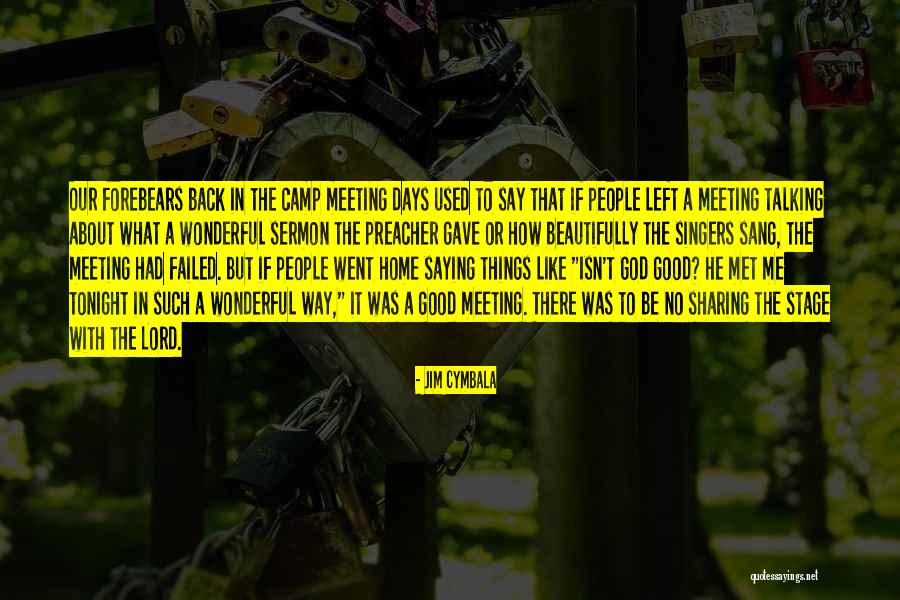 A Good Sermon Quotes By Jim Cymbala A Good Sermon Quotes By Jim Cymbala