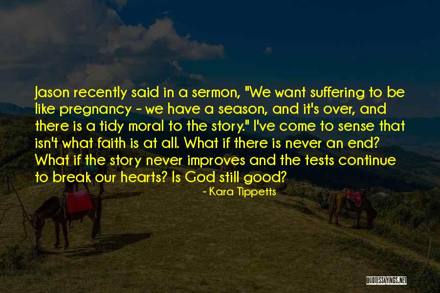 A Good Sermon Quotes By Kara Tippetts A Good Sermon Quotes By Kara Tippetts