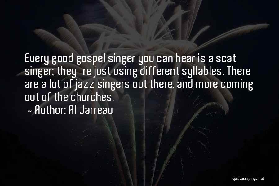 A Good Singer Quotes By Al Jarreau
