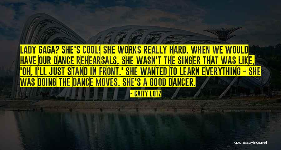 A Good Singer Quotes By Caity Lotz