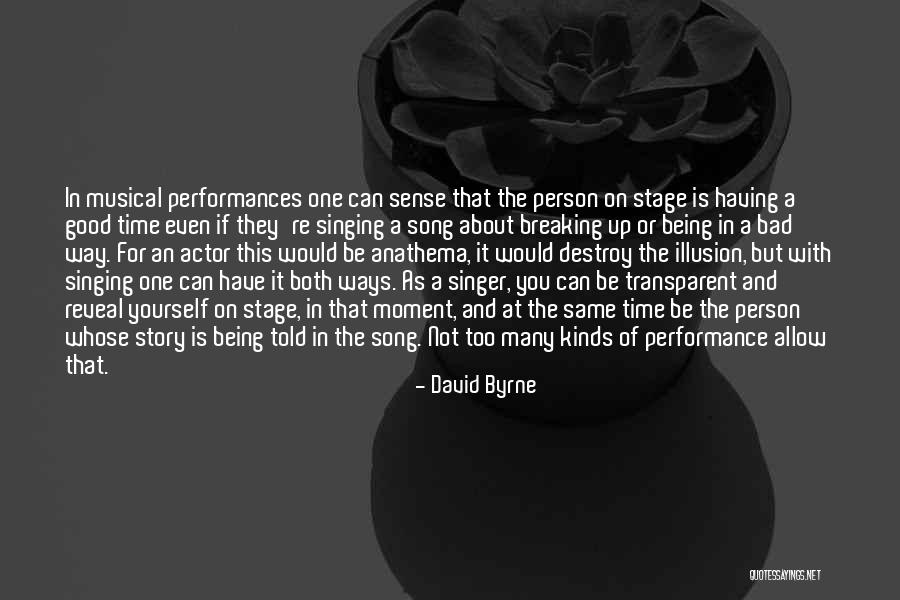 A Good Singer Quotes By David Byrne