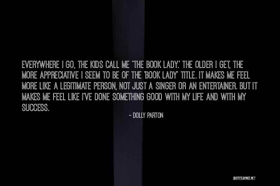 A Good Singer Quotes By Dolly Parton