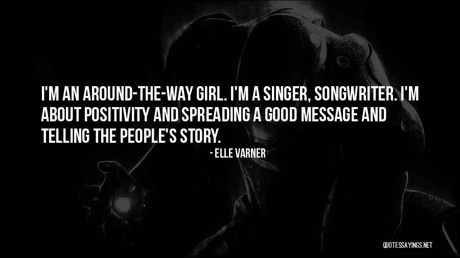 A Good Singer Quotes By Elle Varner