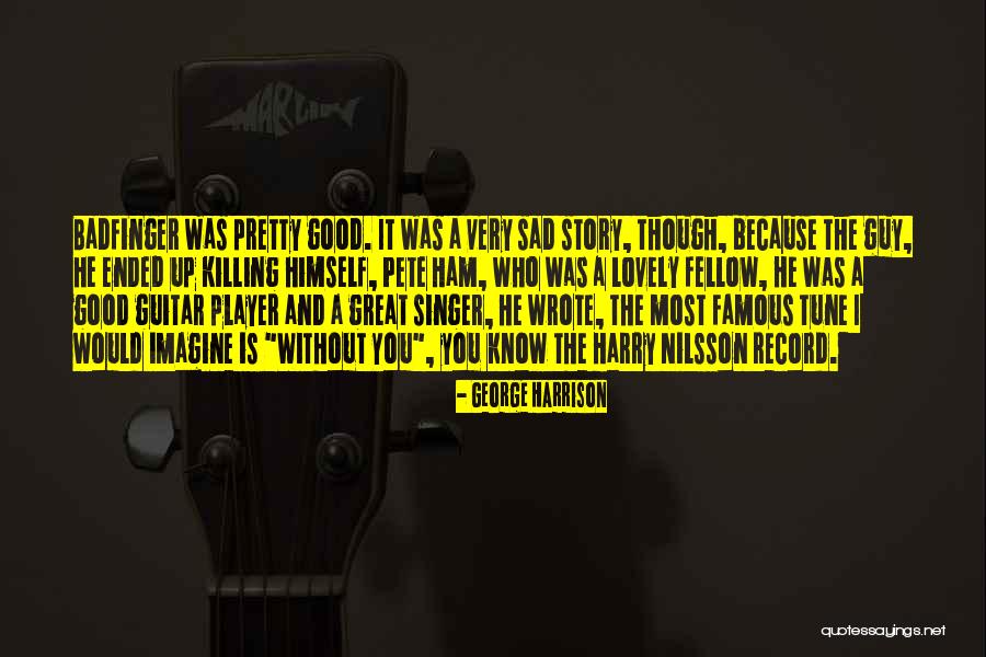 A Good Singer Quotes By George Harrison