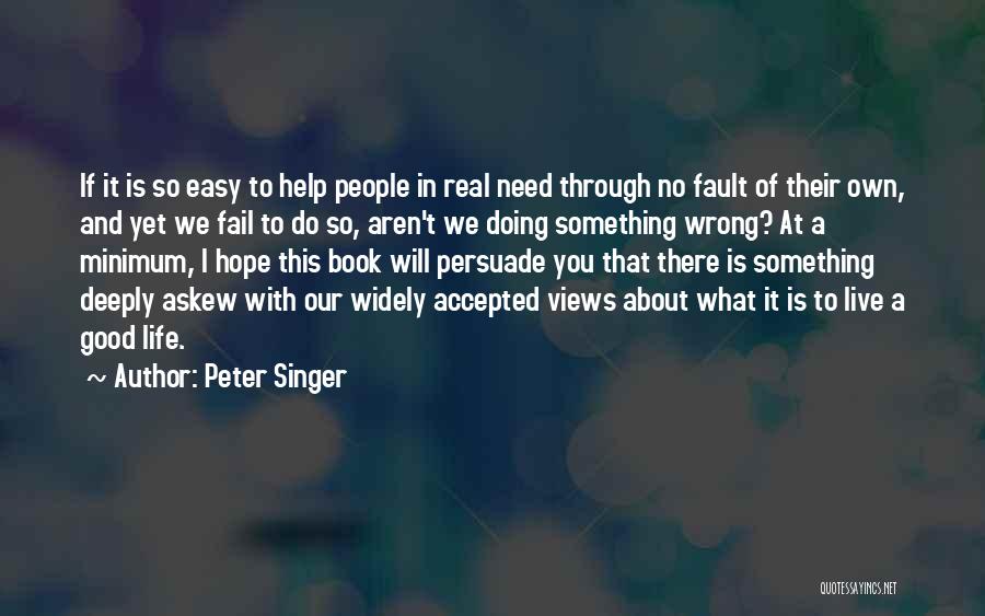 A Good Singer Quotes By Peter Singer