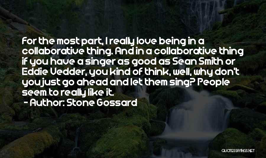 A Good Singer Quotes By Stone Gossard