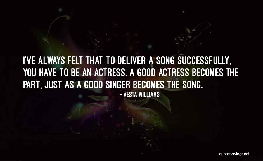 A Good Singer Quotes By Vesta Williams