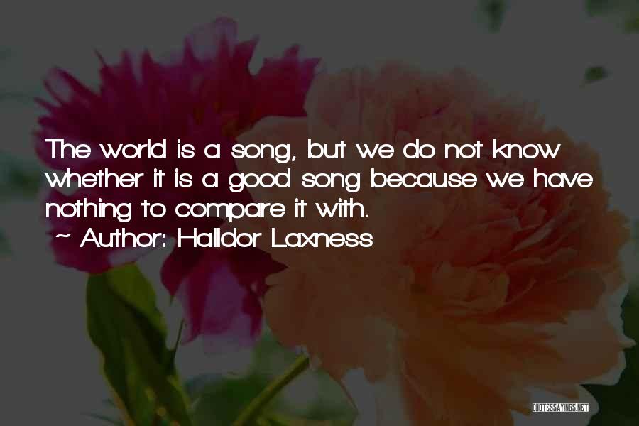 A Good Song Quotes By Halldor Laxness