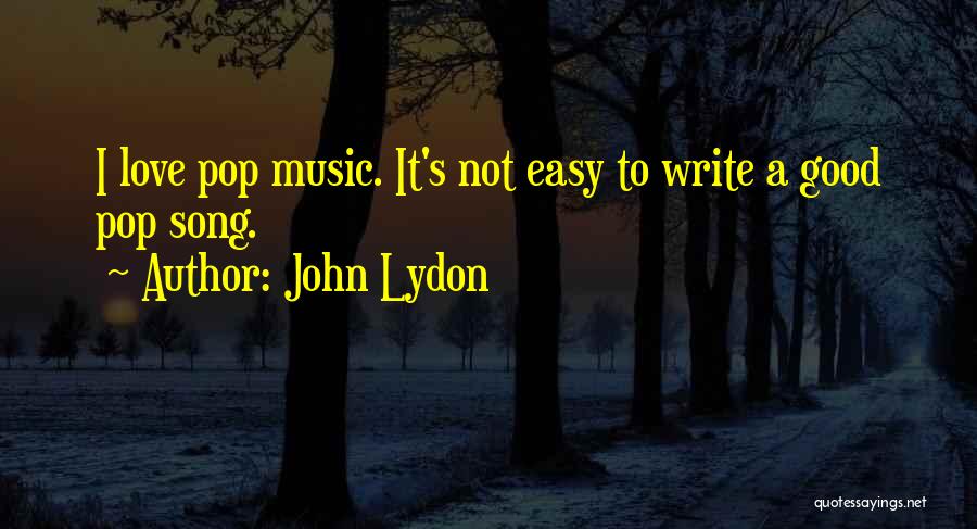 A Good Song Quotes By John Lydon