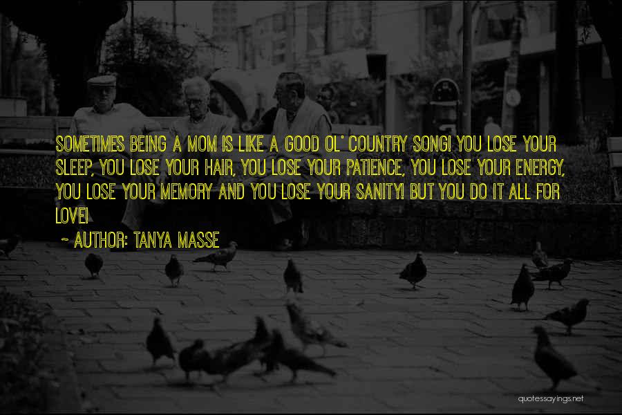 A Good Song Quotes By Tanya Masse