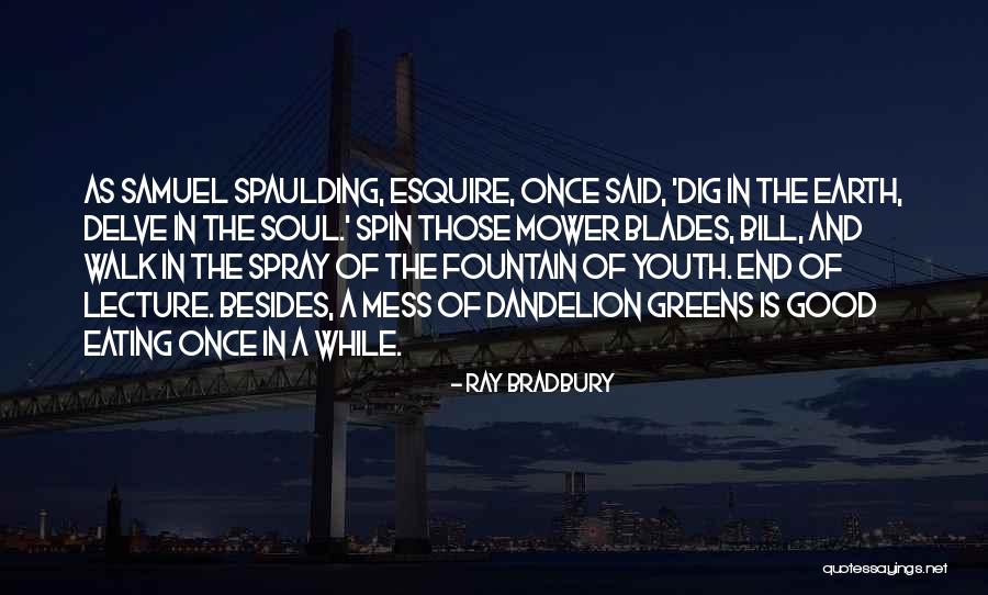 A Good Soul Quotes By Ray Bradbury A Good Soul Quotes By Ray Bradbury